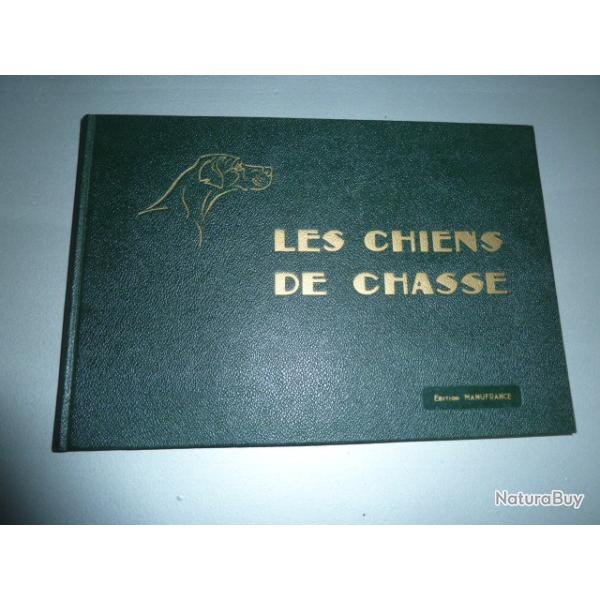 "LES CHIENS DE CHASSE " �dition MANUFRANCE 1960