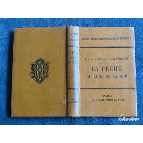 LA P�CHE AU BORD DE LA MER - L. JOUENNE & J.H PERREAU - 1912 - P�CHE