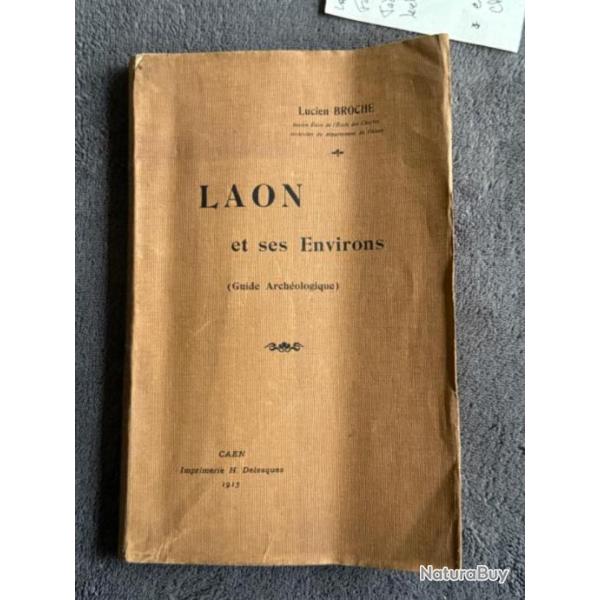 LAON ET SES ENVIRONS (GUIDE ARCHOLOGIQUE) - LUCIEN ROCHE - 1913 - REGIONALISME