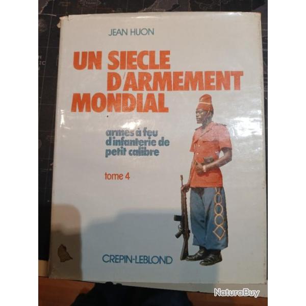 Un siecle d armement mondial tome 4