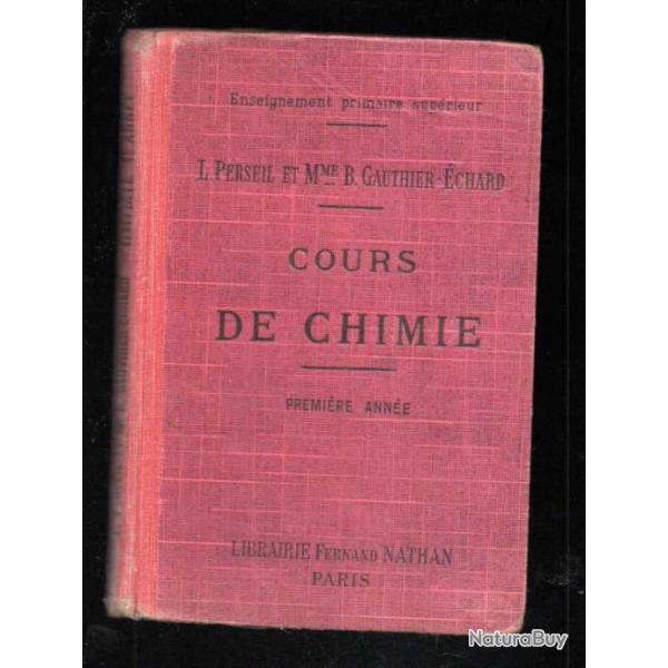 cours de chimie de l.perseil , mme b.gauthier-�chard enseignement primaire sup�rieur 1933