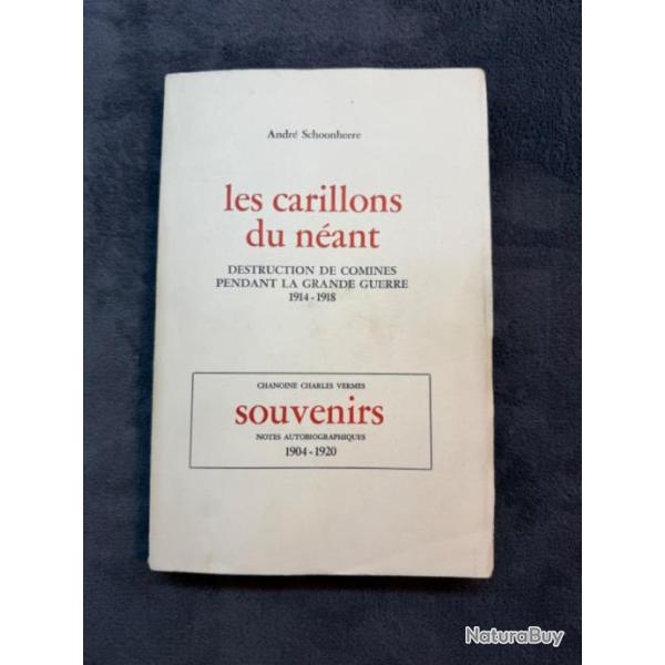 LES CARILLONS DU N�ANT - DESTRUCTION DE COMINES - ANDR� SCHOONHEERE - 1972 - REGIONALISME & WW1