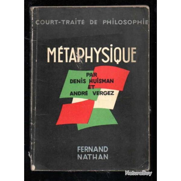 Scolaire ancien m�taphysique court-trait� de philosophie denis huisman et andr� vergez