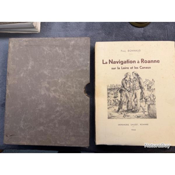 LA NAVIGATION A ROANNE  (SUR LA LOIRE ET LES CANAUX)  -  PAUL BONNAUD - 1944 - REGIONALISME