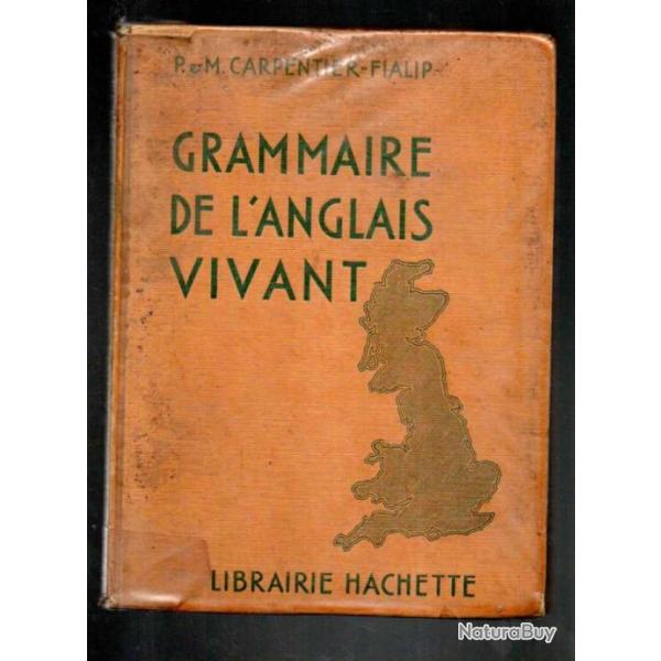 Scolaire ancien grammaire de l'anglais vivant carpentier -fialip