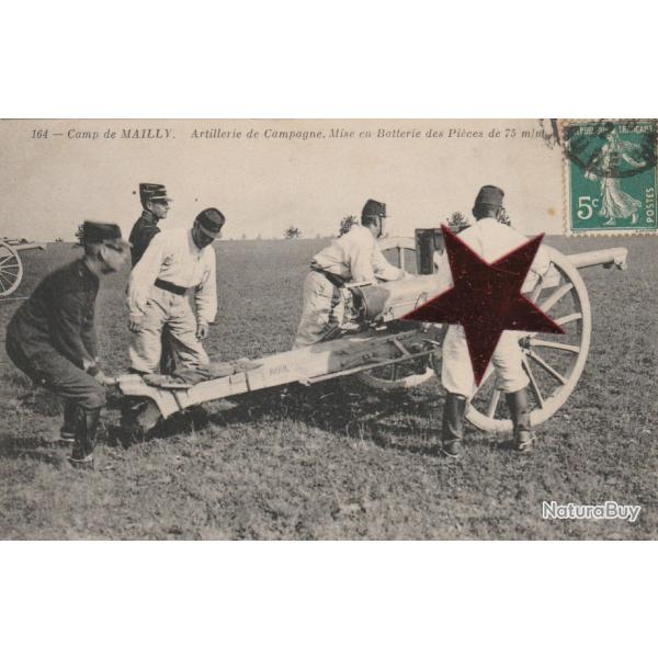 CPA-  Camp de MAILLY. Artillerie  de Campagne . Mise en Batterie des Pieces DE 75 m/m N�740