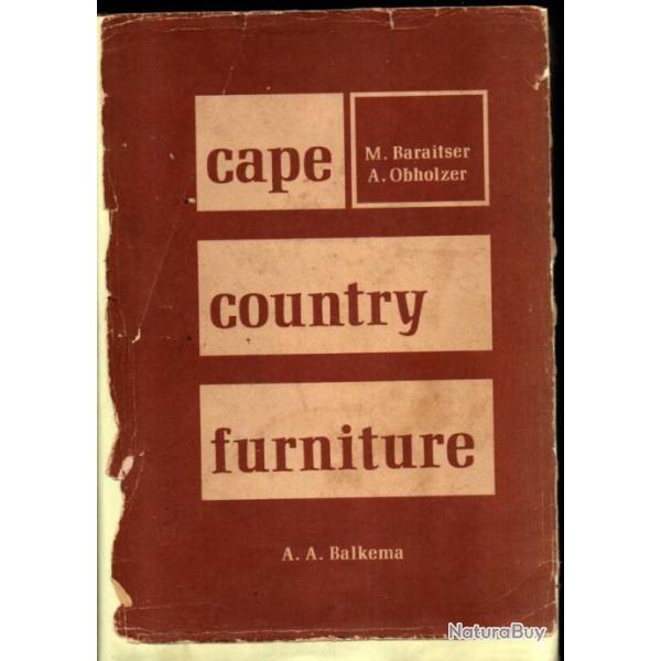 meubles de pays du cap afrique du sud Baraitser (M.) & Obholzer (A.) rare , en ANGLAIS