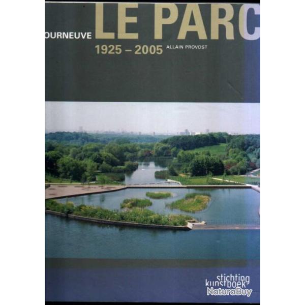 la courneuve le parc 1925-2005 d'allain provost