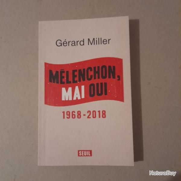 Grard MillerMlenchon, Mai oui: 1968-2018
