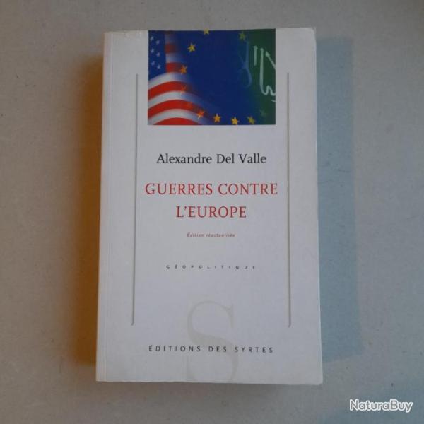 Guerres Gagn�es Contre L'Europe - Alexandre Del Valle