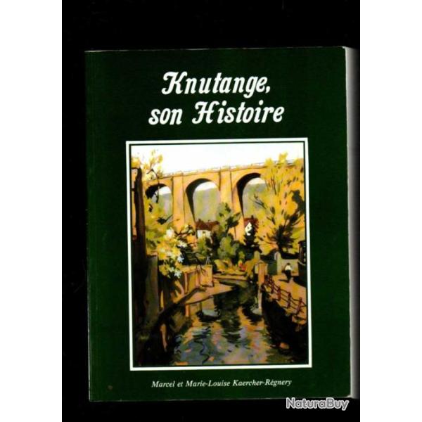 knutange son histoire de marcel et louise kaercher -rgnry , lorraine