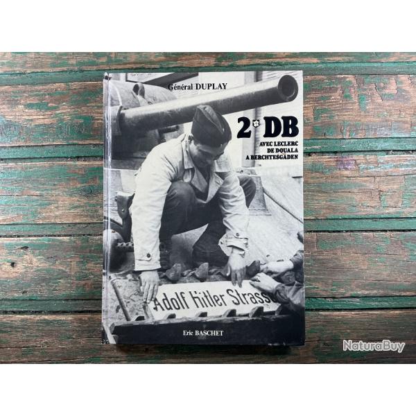 Livre g�n�ral DUPLAY 2 eme DB DE DOUALA � BERCHTESGADEN