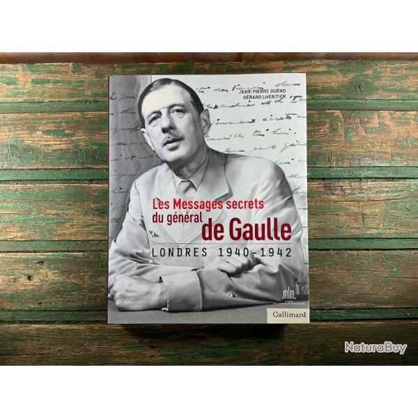 Livre les messages secrets du g�n�ral de Gaulle Londres 1940 1942