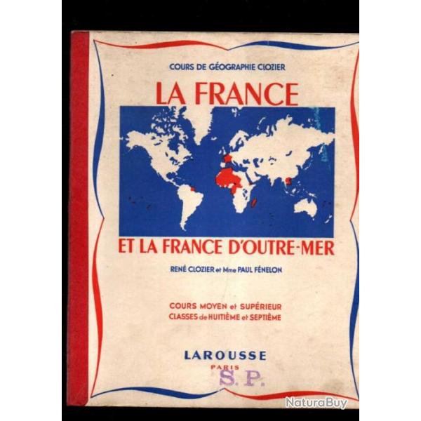 la france et la france d'outre-mer ren clozier et mme paul fnelon , france et colonies
