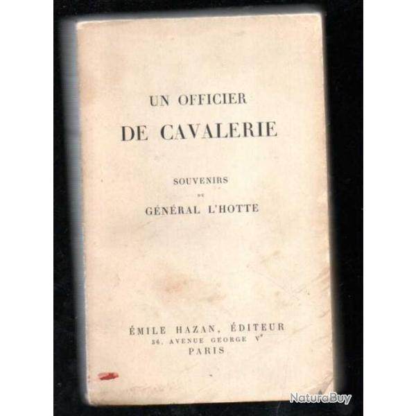 Un officier de cavalerie: Souvenirs du g�n�ral L'Hotte