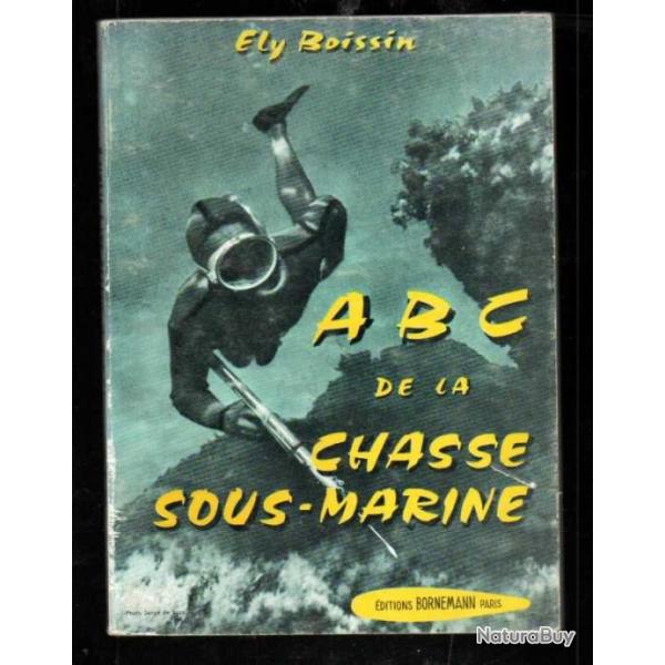 abc de la chasse sous-marine par�ly boissin