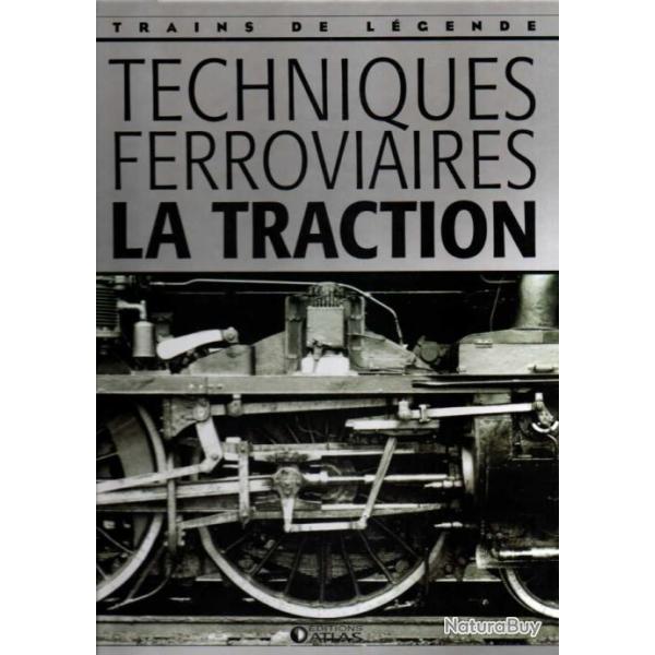 trains de l�gende techniques ferroviaires la traction  �ditions atlas