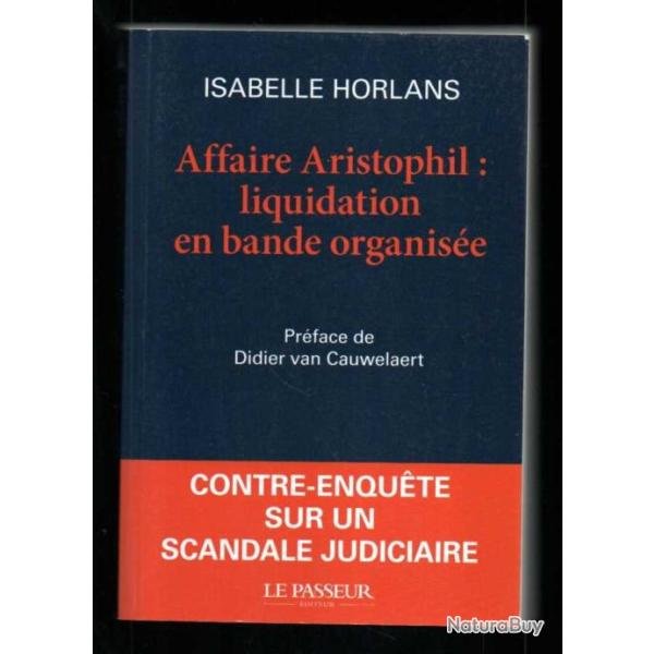 affaire aristophil :liquidation en bande organis�e d'isabelle horlans