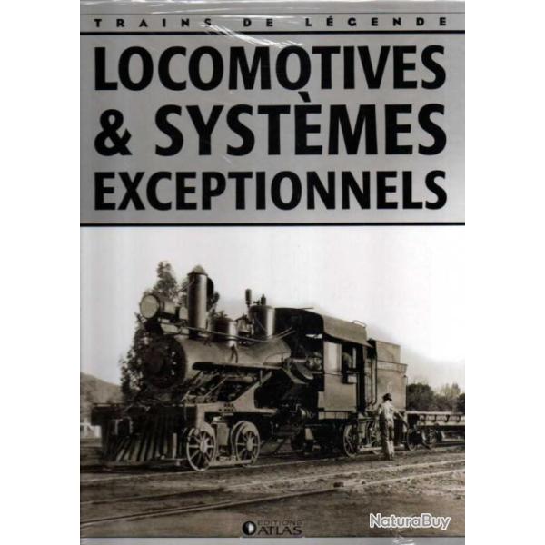 trains de lgende locomotives et systmes exceptionnels ditions atlas