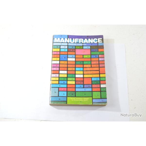 Catalogue Manufrance 1974, manufacture d'armes et cycles de Saint-Etienne. Armes, v�los, outils ...