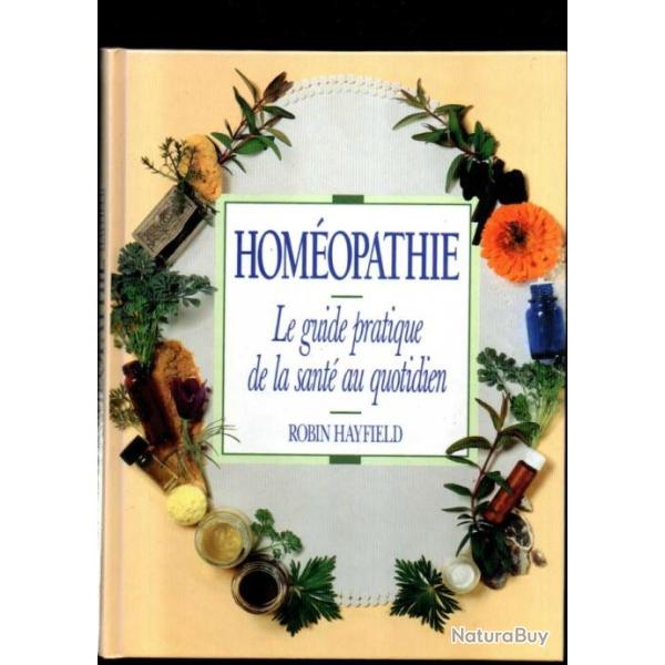 hom�opathie le guide pratique de la sant� au quotidien de robin hayfield