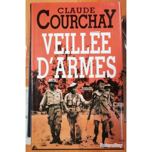 Livre - Veillee D'armes - Claude Courchay (Roman)