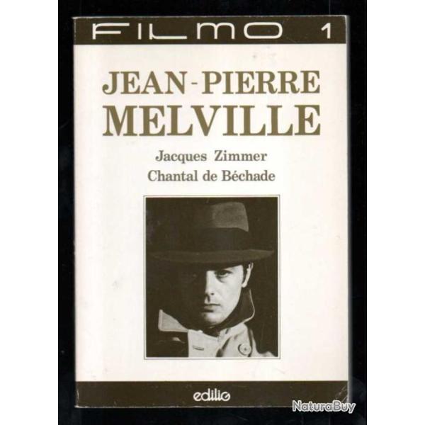 jean-pierre melville de jacques zimmer et chantal de b�chade  filmo 1