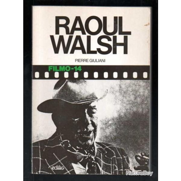 raoul walsh de pierre giuliani filmo 14