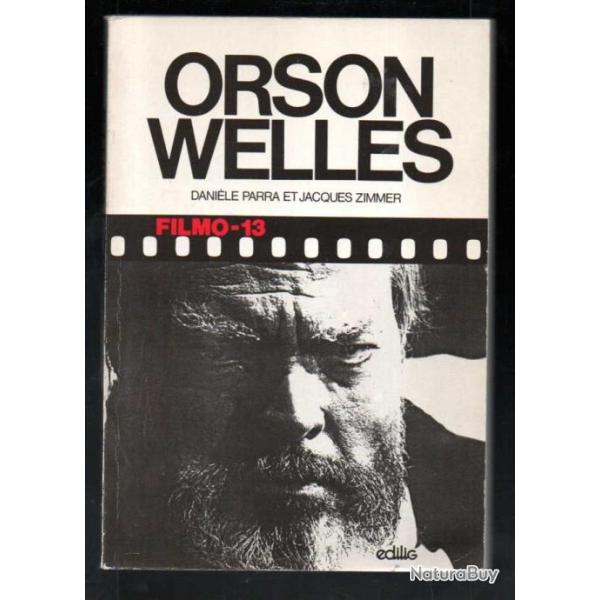 orson welles de danile parra et jacques zimmer  filmo 13