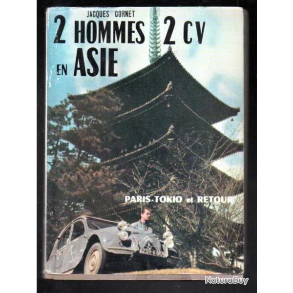 deux hommes 2cv en asie de jacques cornet 1956-1957  , citroen paris tokyo et retour