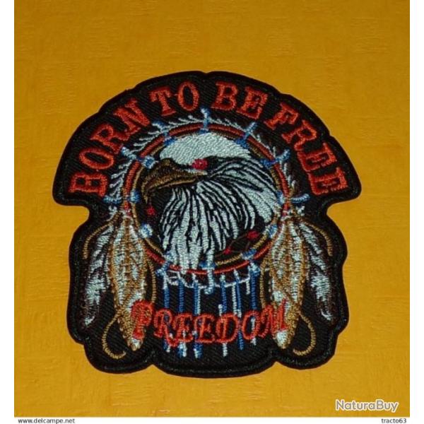 TISSU PATCH  : BORN TO BE FREE , FREEDOM , DIAMETRE 8 CM , BON ETAT VOIR PHOTOS . POUR TOUT RENSEIGN