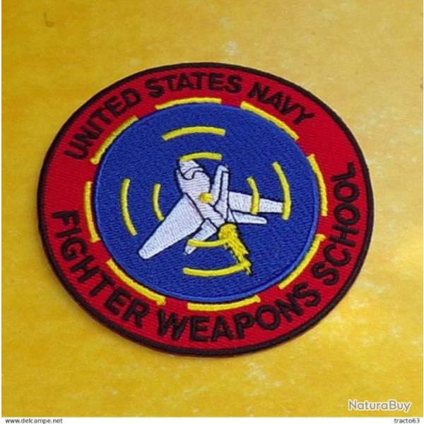 TISSU PATCH :� UNITED STATES NAVY, FIGHTER WEAPONS SCHOOL��, DIAMETRE 9�CM , BON ETAT VOIR PHOTOS .