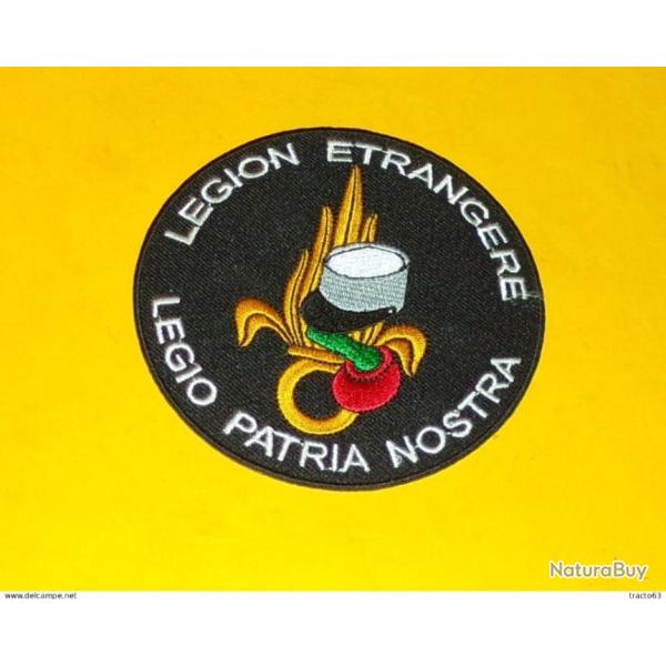 TISSU PATCH : LEGION ETRANGERE , LEGIO PATRIA NOSTRA� , DIAMETRE 9�CM , BON ETAT VOIR PHOTO . POUR T