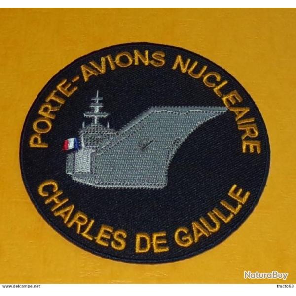 TISSU PATCH : PORTE-AVIONS NUCLEAIRE CHARLES DE GAULLE , DIAMETRE 9 CM , BON ETAT VOIR PHOTO . POUR