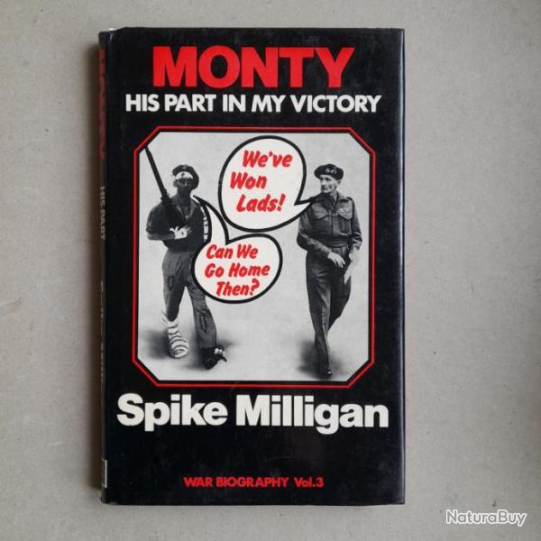 Monty : His Part in My Victory. Spike Milligan. British can laugh with everything,I wanna be British