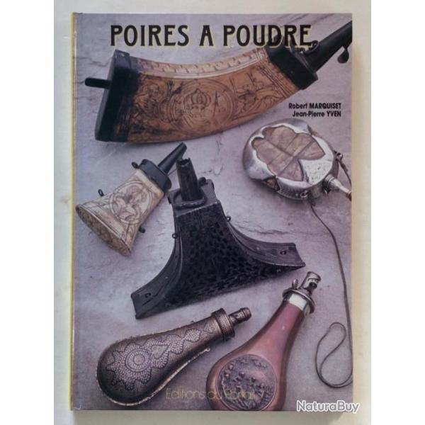 GRAND LIVRE POIRES � POUDRE de MARQUISET Robert et YVEN Jean-Pierre