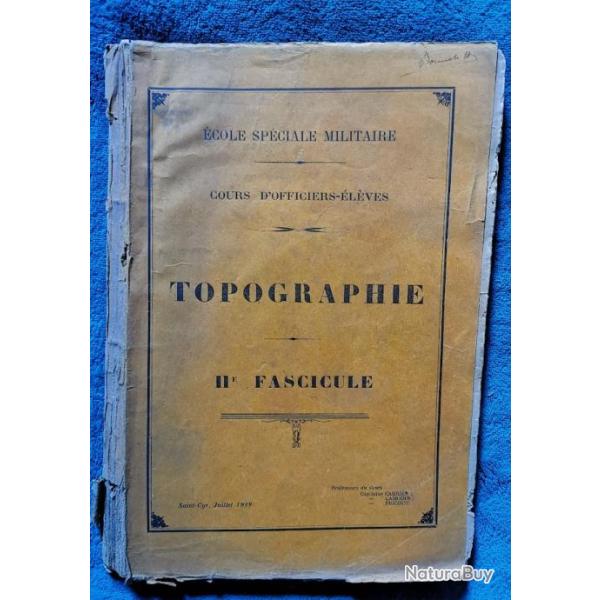 livre Ecole speciale Militaire TOPOGRAPHIE Fasc. II 258p.militaria arm�e 1919