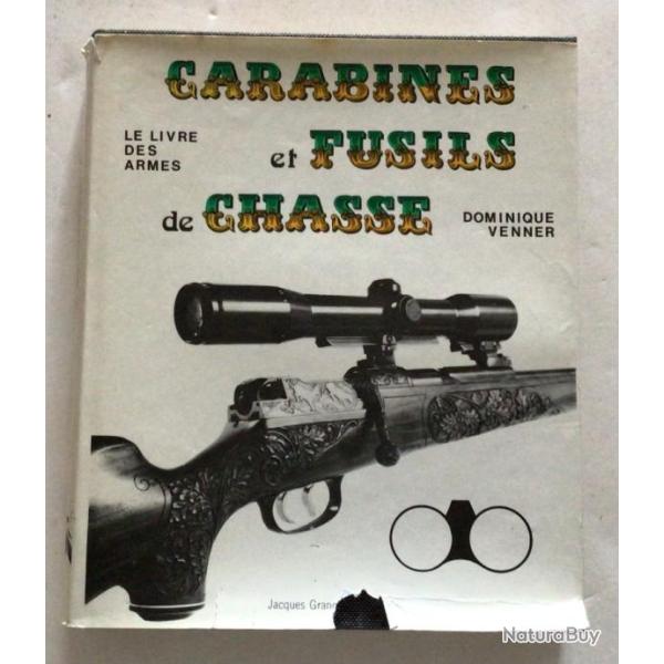 LIVRE CARABINES ET FUSILS DE CHASSE  (en Fran�ais) de Dominique Venner