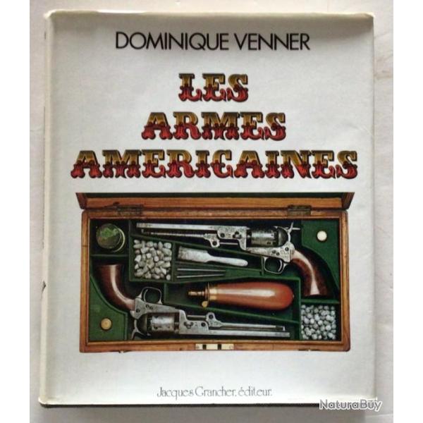 LIVRE LES ARMES AMERICAINES  (en Fran�ais) de Dominique Venner