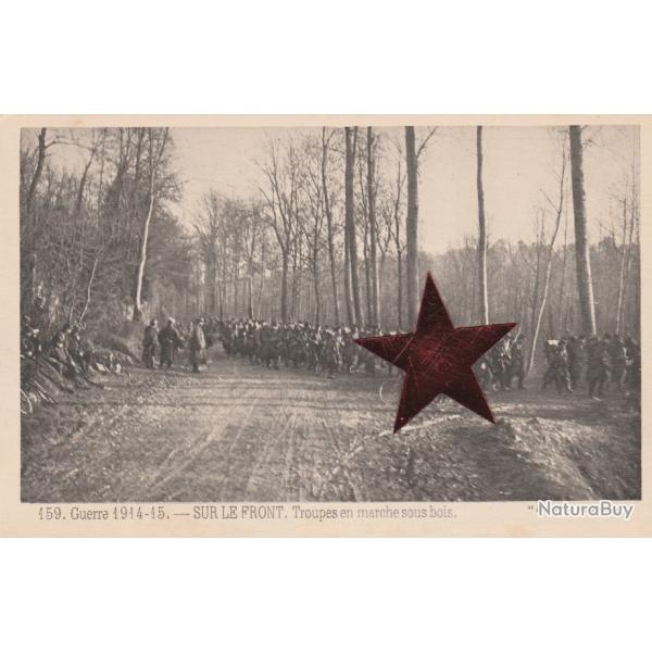 CPA-Guerre 1914-15 - Sur le Front - Troupes en Marche sous Bois-N�623