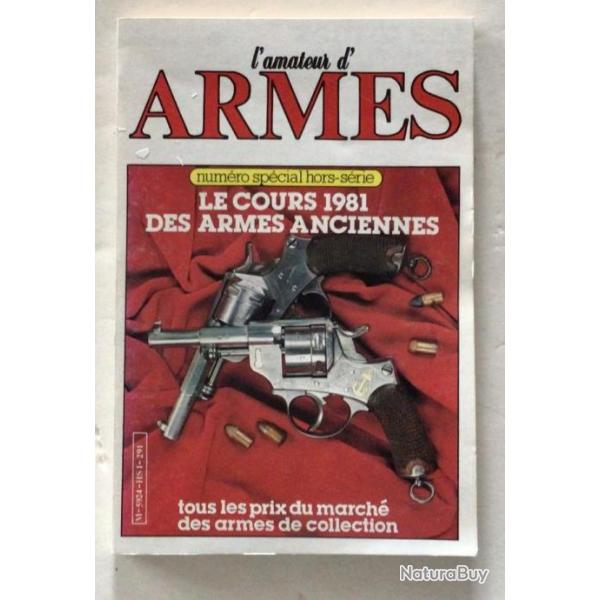 REVUE L'Amateur d'Armes Numro spcial HORS SRIE - Le Cours 1981 des Armes Anciennes -