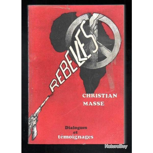 Rebelles voyage et captivit� au lac Tchad de christian masse