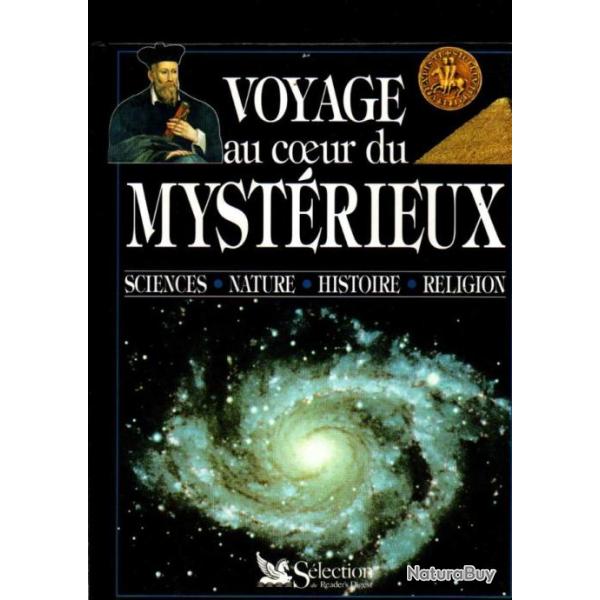 voyage au coeur du myst�rieux sciences,nature,histoire, religion reader's digest