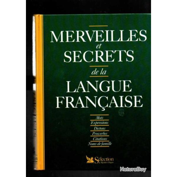 merveilles et secrets de la langue fran�aise r�ader's digest