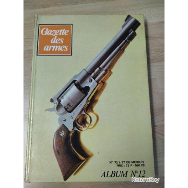 GAZETTE DES ARMES ALBUM N 12 contient les N 72 73 74 75 76 77 1979