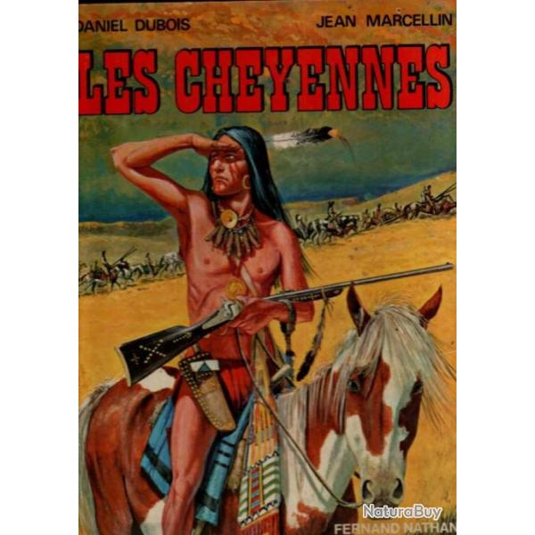 les cheyennes de daniel dubois et jean marcellin  , ouest am�ricain. western.