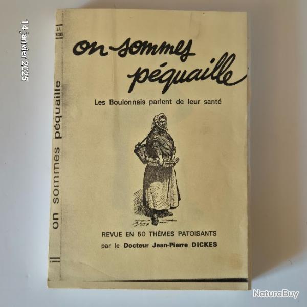 On sommes pquaille les Boulonnais parlent de leur sant, textes patoisants,                       A