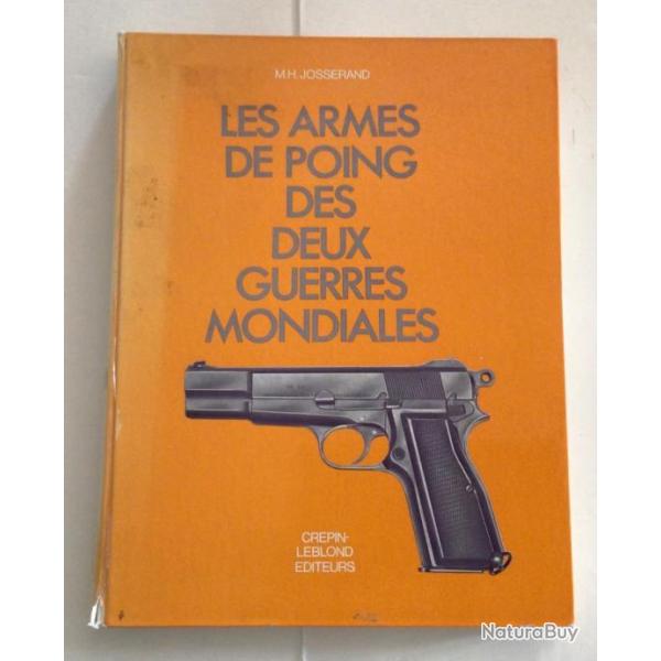 Livre "Les armes de poing des deux guerres mondiales" de M.H Josserand