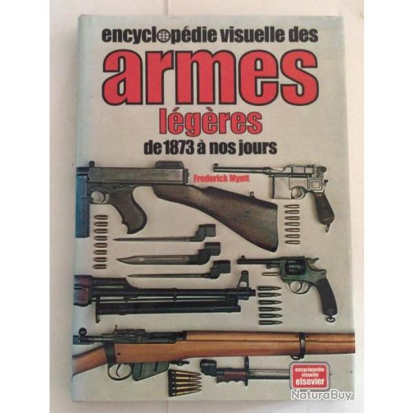 LIVRE Encyclop�die elsevier sur les armes l�g�res de 1873 a nos jours major FREDERICK MYATT 1979/198