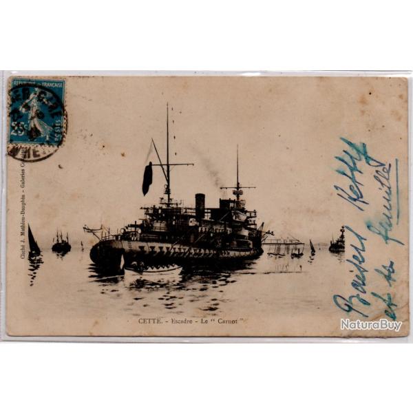 CPA - Marine Militaire Fran�aise -CETTE-Escadre-Le-Carnot N�1315